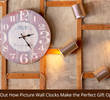 Find Out How Picture Wall Clocks Make the Perfect Gift Option